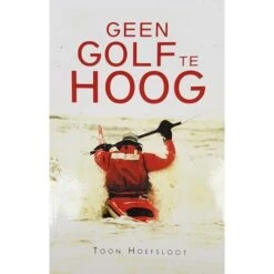 Geen GOLF Te HOOG. (Toer En Zee Ervaringen)
